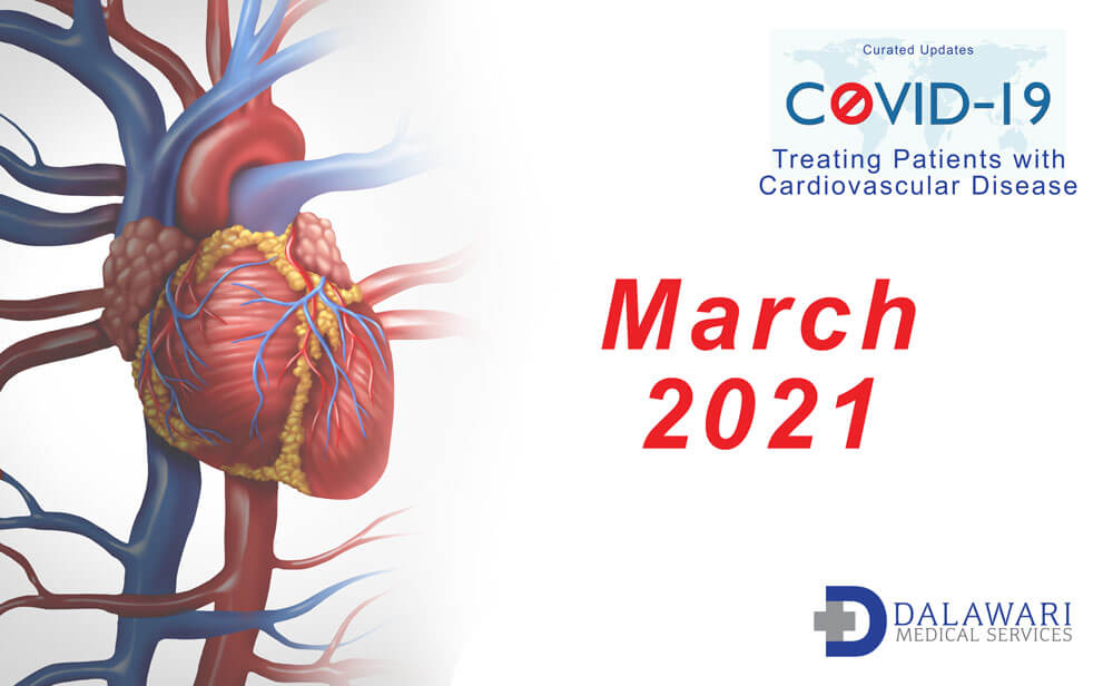 March 2021 covid-19 news, treating patients with cardiovascular disease