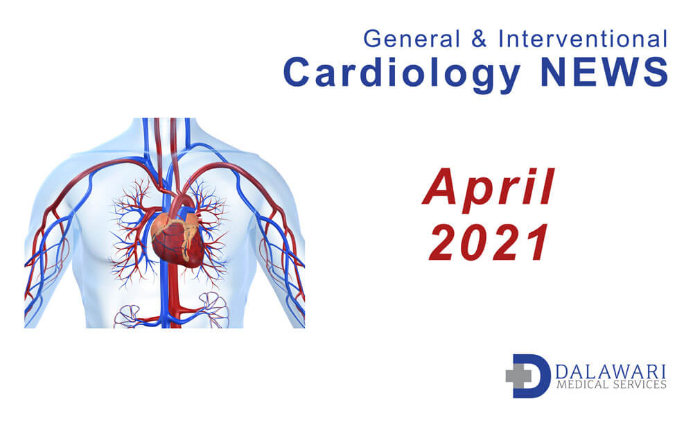 cover image: dalawari-medical-services-cardiovascular-news-april-2021